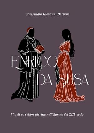 Seller image for Enrico da Susa : Vita di un celebre giurista nell'Europa del XIII secolo for sale by AHA-BUCH GmbH