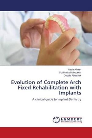 Seller image for Evolution of Complete Arch Fixed Rehabilitation with Implants for sale by BuchWeltWeit Ludwig Meier e.K.