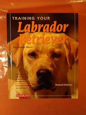 Image du vendeur pour Training Your Labrador Retriever mis en vente par Imaginal Books