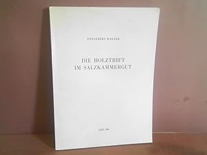 Die Holztrift im Salzkammergut. (= Schriftenreihe des Institutes für Landekunde von Oberösterreic...