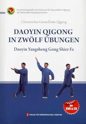 Bild des Verkufers fr Daoyin Qigong in zwlf bungen : Chinesisches Gesundheits-Qigong, Mit CD und DVD-Video zum Verkauf von AHA-BUCH GmbH