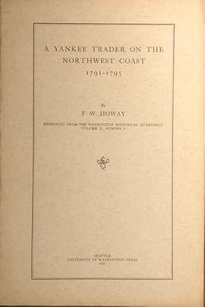 A Yankee Trader on the Northwest Coast. 1791-1795.