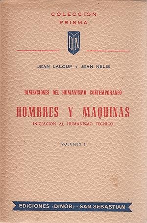 Image du vendeur pour Dimensiones del humanismo contemporneo. Hombres y mquinas, iniciacin al humanismo tcnico. Vol.I . mis en vente par Librera Astarloa