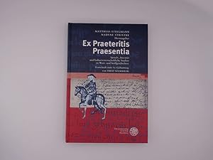 Seller image for Ex Praeteritis Praesentia for sale by Buchschloss