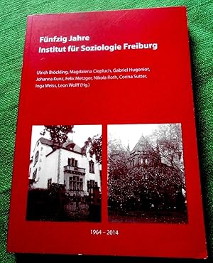 Bild des Verkufers fr Fnfzig Jahre Institut fr Soziologie Freiburg 1964-2014. zum Verkauf von Versandantiquariat Sabine Varma