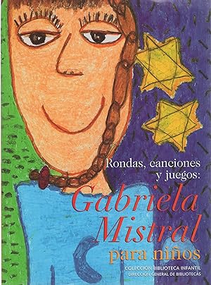 Imagen del vendedor de Gabriela Mistral para nios. Rondas, canciones y juegos . a la venta por Librera Astarloa
