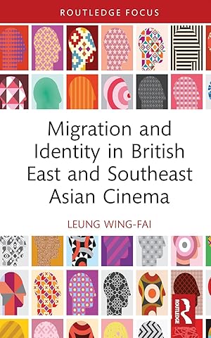 Bild des Verkufers fr Migration and Identity in British East and Southeast Asian Cinema zum Verkauf von moluna