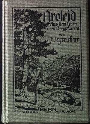 Bild des Verkufers fr Aroleid : Aus dem Leben eines Bergpfarrers. zum Verkauf von books4less (Versandantiquariat Petra Gros GmbH & Co. KG)