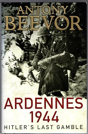 Immagine del venditore per Ardennes 1944: Hitler's Last Gamble venduto da Michael Moons Bookshop, PBFA