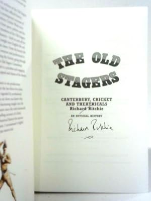 Bild des Verkufers fr The Old Stagers: Canterbury, Cricket and Theatricals: An Official History zum Verkauf von World of Rare Books