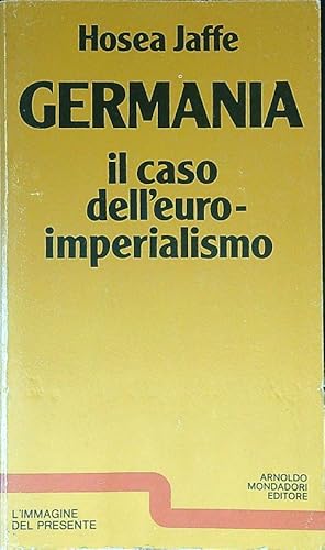 Bild des Verkufers fr Germania. Il caso dell'euro-imperialismo zum Verkauf von Librodifaccia