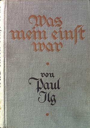 Bild des Verkufers fr Was mein einst war. zum Verkauf von books4less (Versandantiquariat Petra Gros GmbH & Co. KG)