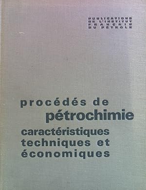 Image du vendeur pour Procds de Ptrochimie: Caractristiques Techniques et conomiques Science et Technique du Ptrole mis en vente par books4less (Versandantiquariat Petra Gros GmbH & Co. KG)