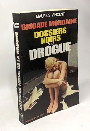 Imagen del vendedor de Dossiers noirs de la drogue / brigade mondaine (format in8 moyen) a la venta por crealivres