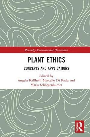 Bild des Verkufers fr Plant Ethics : Concepts and Applications zum Verkauf von AHA-BUCH GmbH