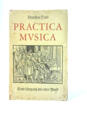 Bild des Verkufers fr Practica Musica : Vom Umgang mit Alter Musik zum Verkauf von World of Rare Books