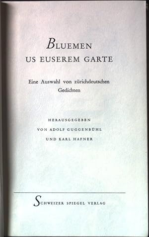 Imagen del vendedor de Bluemen us euserem Garte: eine Auswahl von zrichdeutschen Gedichten. a la venta por books4less (Versandantiquariat Petra Gros GmbH & Co. KG)