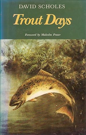 Immagine del venditore per TROUT DAYS: SOME REFLECTIONS AND CONCLUSIONS AFTER MANY YEARS OF GRAND AND EVENTFUL FLY-FISHING. By David Scholes. Illustrated by Peter Leuver. venduto da Coch-y-Bonddu Books Ltd