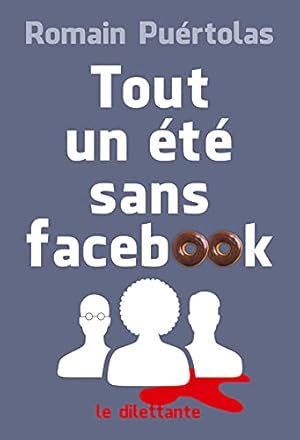 Imagen del vendedor de Tout un t sans facebook a la venta por Dmons et Merveilles