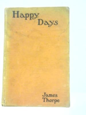 Bild des Verkufers fr Happy Days: Recollections of an Unrepentant Victorian zum Verkauf von World of Rare Books