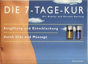 Seller image for Die 7-Tage-Kur. Entgiftung und Entschlackung durch Dit und Massage. for sale by Leonardu