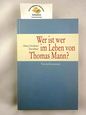Imagen del vendedor de Wer ist wer im Leben von Thomas Mann? : ein Personenlexikon. a la venta por Chiemgauer Internet Antiquariat GbR