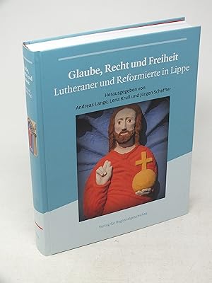 Image du vendeur pour Glaube, Recht und Freiheit - Lutheraner und Reformierte in Lippe mis en vente par Antiquariat Hans Wger