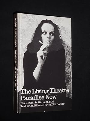 Imagen del vendedor de The Living Theatre - Paradise Now. Ein Bericht in Wort und Bild a la venta por Fast alles Theater! Antiquariat fr die darstellenden Knste