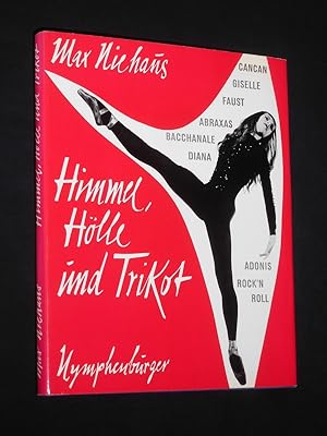 Himmel, Hölle und Trikot. Heinrich Heine und das Ballett. Cancan, Giselle, Faust, Abraxas, Diana,...