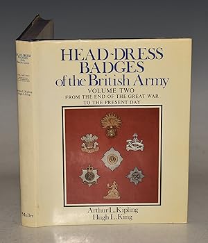 Bild des Verkufers fr Head-Dress Badges Of The British Army. Volume Two From the end of the Great War to the Present Day. Signed copy. zum Verkauf von PROCTOR / THE ANTIQUE MAP & BOOKSHOP