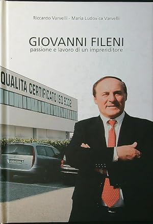 Seller image for Giovanni Fileni passione e lavoro di un imprenditore for sale by Librodifaccia