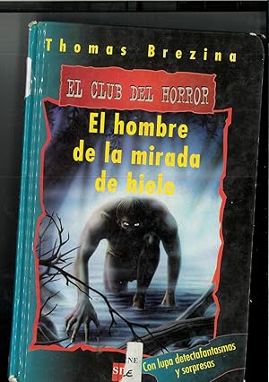 Bild des Verkufers fr El hombre de la mirada de hielo: 2 (El club del horror) zum Verkauf von Papel y Letras
