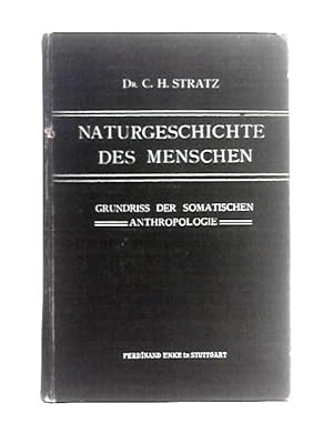 Bild des Verkufers fr Naturgeschichte Des Menschen: Grundriss Der Somatischen Anthropologie zum Verkauf von World of Rare Books