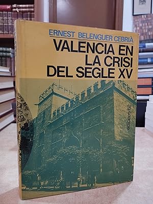 Imagen del vendedor de VALNCIA EN LA CRISI DEL SEGLE XV. a la venta por LLIBRERIA KEPOS-CANUDA