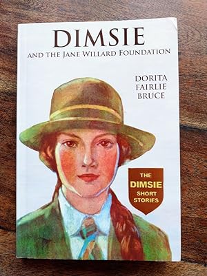Dimsie and the Jane Willard Foundation: The Dimsie Short Stories