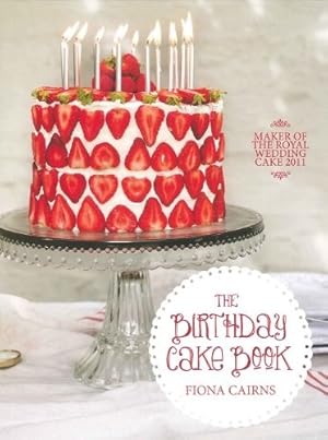 Bild des Verkufers fr The Birthday Cake Book by Fiona Cairns zum Verkauf von WeBuyBooks