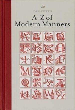 Bild des Verkufers fr Debrett's A-Z of Modern Manners zum Verkauf von WeBuyBooks