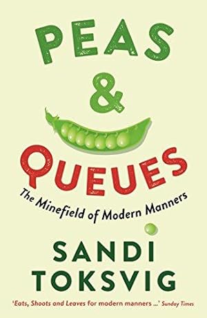Imagen del vendedor de Peas & Queues: The Minefield of Modern Manners a la venta por WeBuyBooks