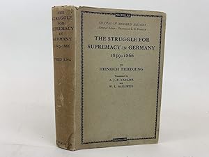 Bild des Verkufers fr THE STRUGGLE FOR SUPREMACY IN GERMANY, 1859-1866 (STUDIES IN MODERN HISTORY) zum Verkauf von Second Story Books, ABAA