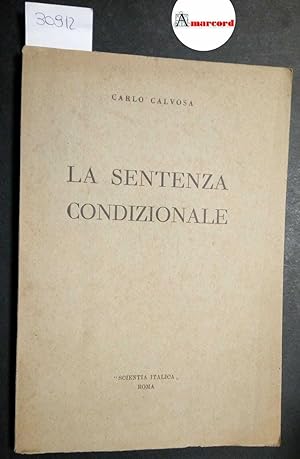 Calvosa Carlo, La sentenza condizionale, Scientia Italica, 1948