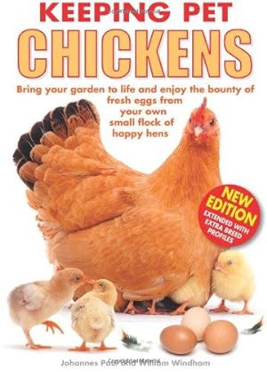 Imagen del vendedor de Keeping Pet Chickens: Bring your garden to life and enjoy the bounty of fresh eggs from your own small flock of happy hens (Keeping Pets): 4 a la venta por WeBuyBooks