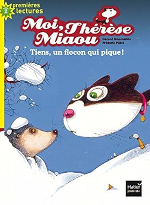 Seller image for Moi Thrse Miaou - Tiens un flocon qui pique ! CP/CE1 6/7 ans for sale by Dmons et Merveilles