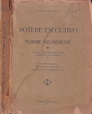 Seller image for Potere esecutivo e norme giuridiche La legge 31 gennaio 1926, n. 100 commentata ed illustrata for sale by Biblioteca di Babele