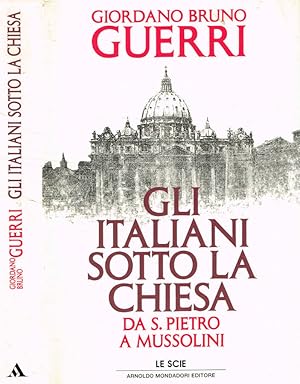 Bild des Verkufers fr Gli italiani sotto la chiesa Da San Pietro a Mussolini zum Verkauf von Biblioteca di Babele