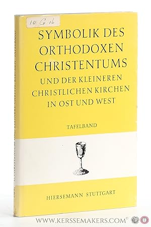 Bild des Verkufers fr Symbolik des Orthodoxen Christentums und der Kleineren Christlichen Kirchen in Ost und West. Tafelband mit 105 Abbildungen. zum Verkauf von Emile Kerssemakers ILAB