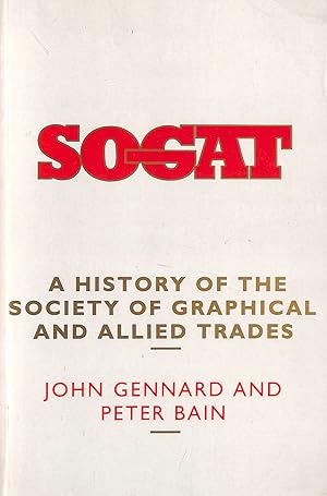 Imagen del vendedor de A History of the Society of Graphical and Allied Trades a la venta por M Godding Books Ltd