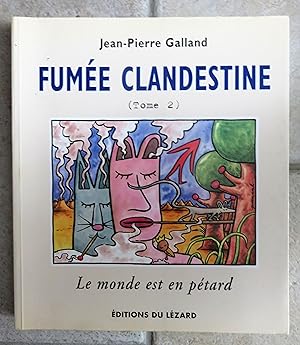 Image du vendeur pour Fume clandestine, tome 2 mis en vente par la petite boutique de bea