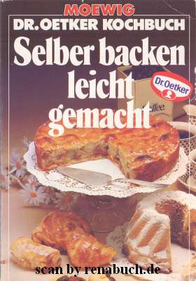 Selber backen leicht gemacht Dr. Oetker Kochbuch