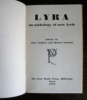 Lyra: an anthology of new lyric. Edited by Alex Comfort and Robert Greacen. [With a preface by He...