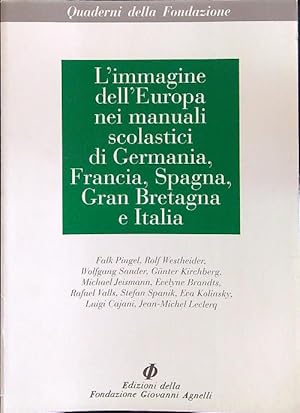 Bild des Verkufers fr L' immagine dell'Europa nei manuali scolastici di Germania, Francia, Spagna, Gran Bretagna e Italia zum Verkauf von Librodifaccia